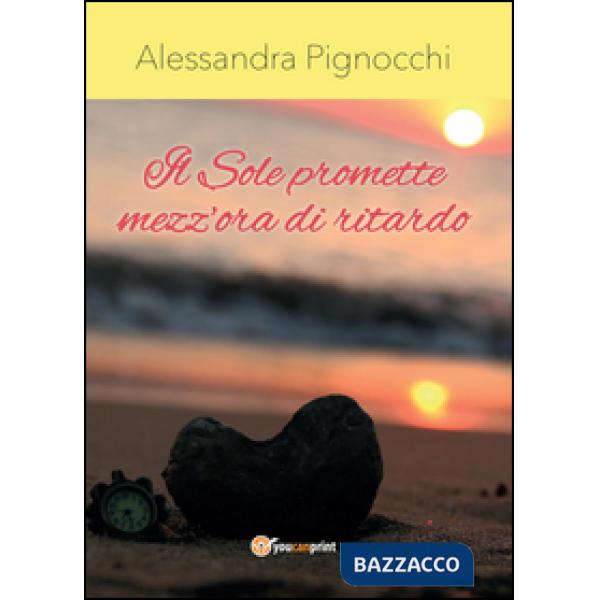 Sole promette mezz'ora di ritardo (Il)