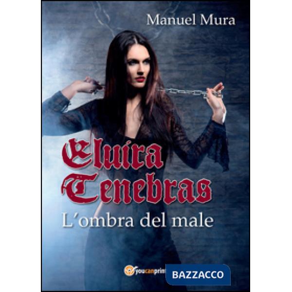 Elvira Tenebras. L'ombra del male
