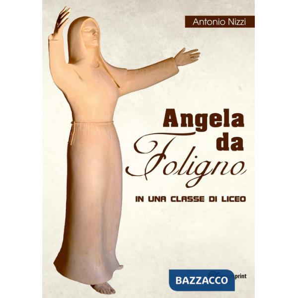 Angela da Foligno in una classe di liceo
