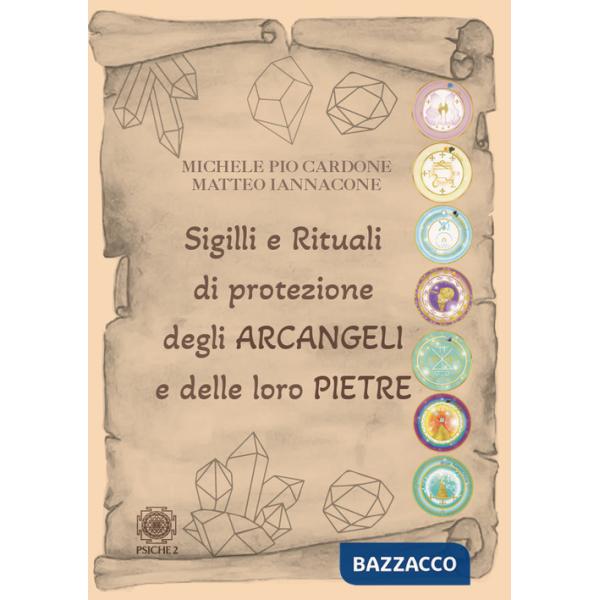 Sigilli e rituali di protezione degli Arcangeli e delle loro pietre