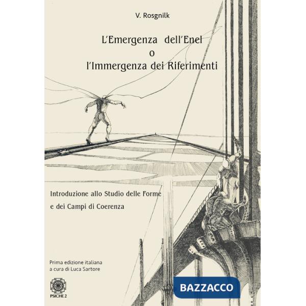 Emergenza dell'Enel o l'immergenza dei riferimenti. Introduzione allo studio delle forme e dei campi di coerenza (L')