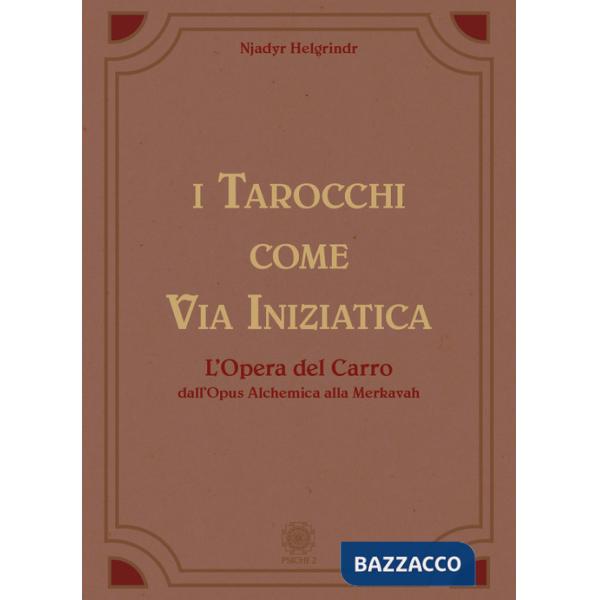 Tarocchi come via iniziatica. L'opera del carro dall'Opus alchemica alla Merkavah (I)