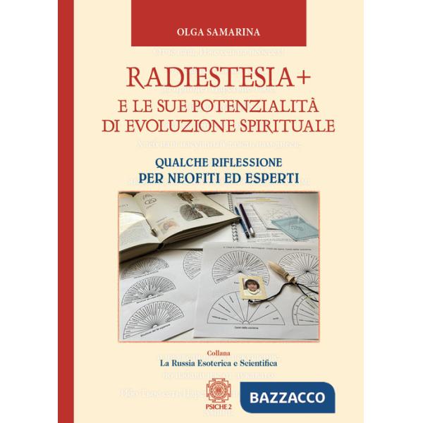 Radiestesia+ e le sue potenzialità di evoluzione spirituale. Qualche riflessione per neofiti ed esperti