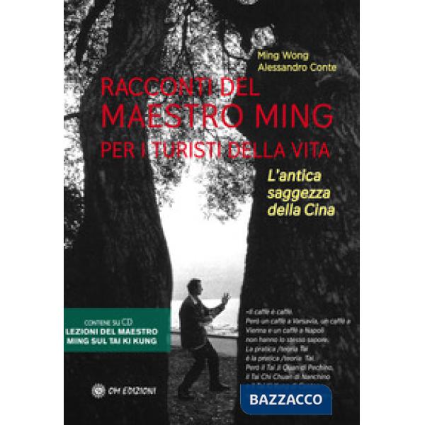 Racconti del Maestro Ming per i turisti della vita. L'antica saggezza della Cina. Con 2 CD-Audio