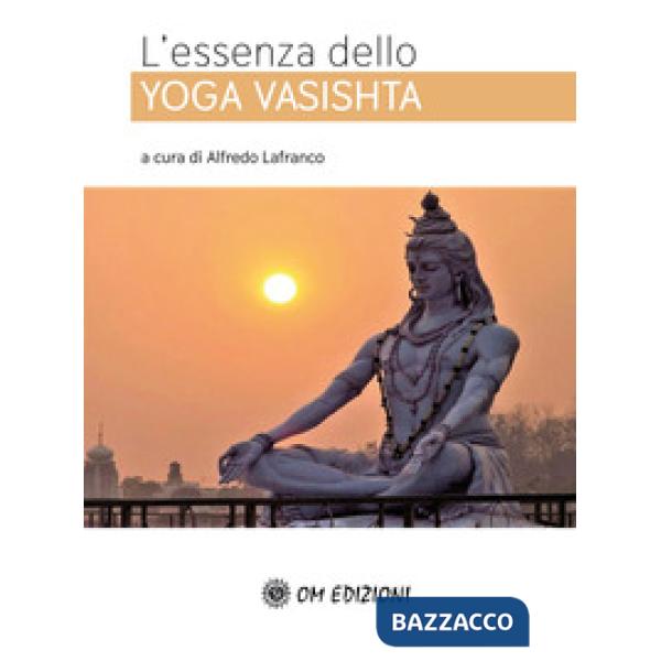 Essenza dello Yoga Vasishta (L')