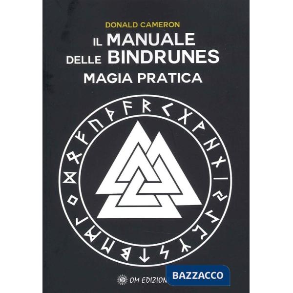 Manuale delle Bindrunes. Magia pratica (Il)