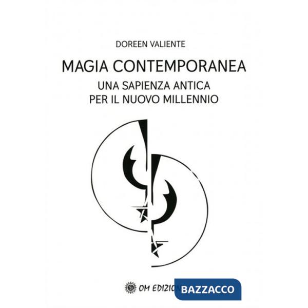 Magia contemporanea. Una sapienza antica per il nuovo millennio