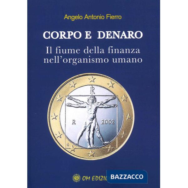 Corpo e denaro. Il fiume della finanza nell'organismo umano