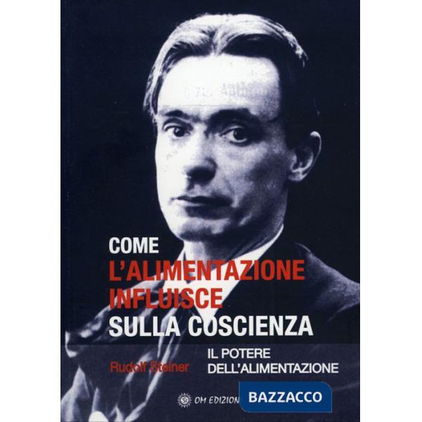 Come l'alimentazione influisce sulla coscienza. Il potere dell'alimentazione