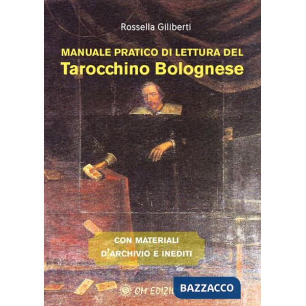 Manuale pratico di lettura del tarocchino bolognese