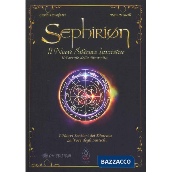 Sephirion: il nuovo sistema iniziatico. Il portale della rinascita