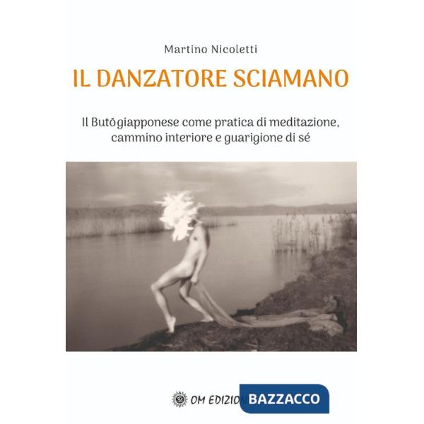 Danzatore sciamano (Il)