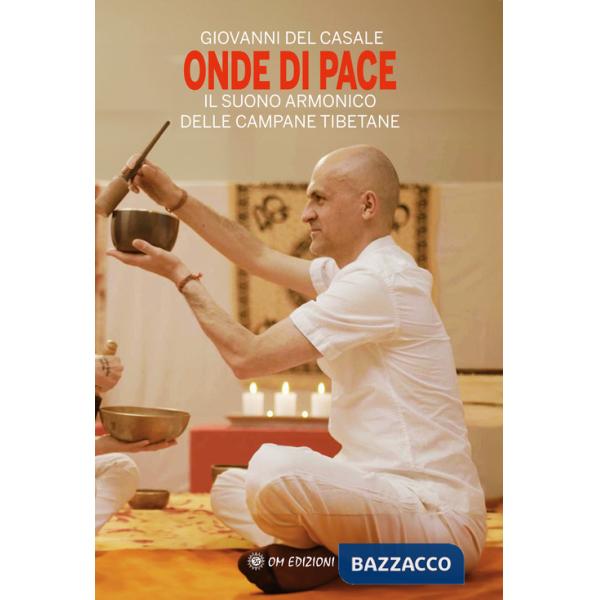 Onde di pace. Il suono armonico delle campane tibetane