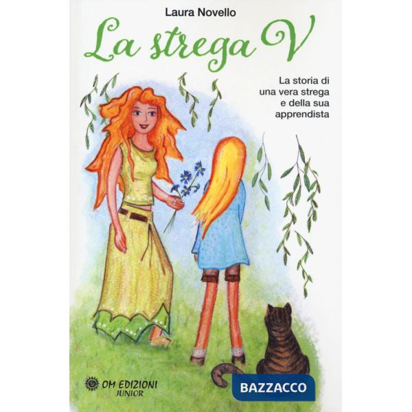 Strega V. La storia di una vera strega e della sua apprendista (La)
