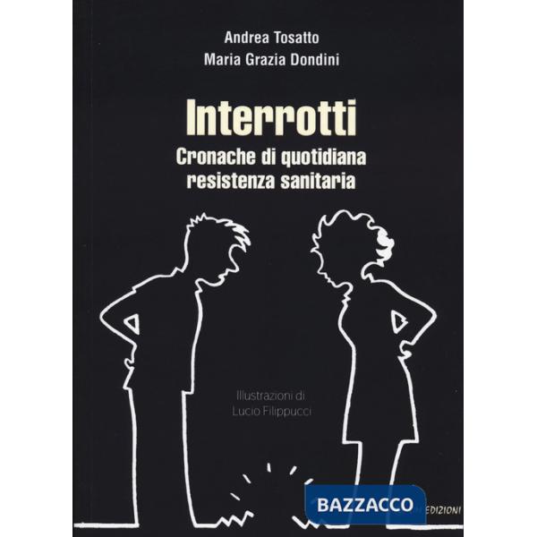 Interrotti. Cronache di quotidiana resistenza sanitaria