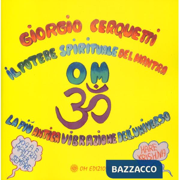 Potere spirituale del mantra Om. La più antica vibrazione dell'universo (Il)