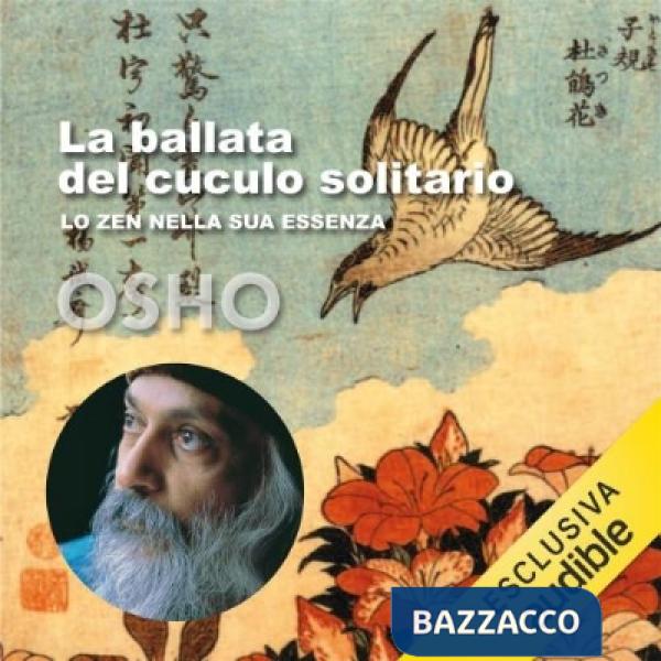 Ballata del cuculo solitario. Lo zen nella sua essenza (La)