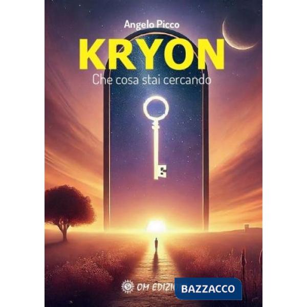 Kryon. Che cosa stai cercando