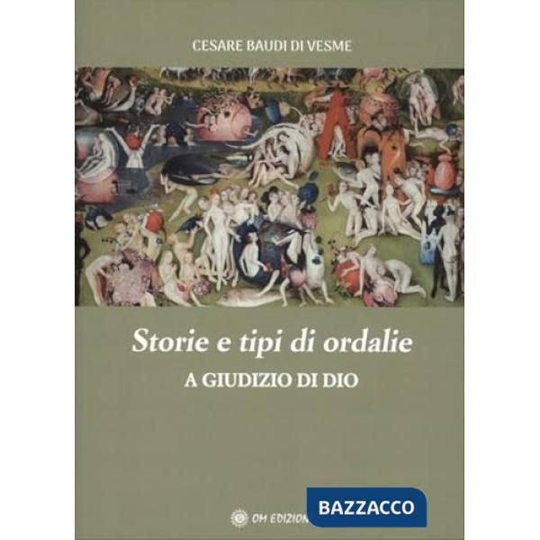 Storie e tipi di ordalie. A giudizio di Dio