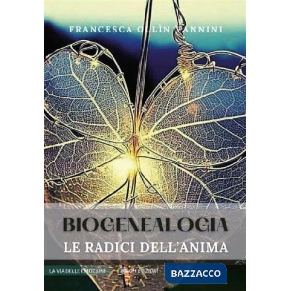 Biogenealogia. Le radici dell'anima