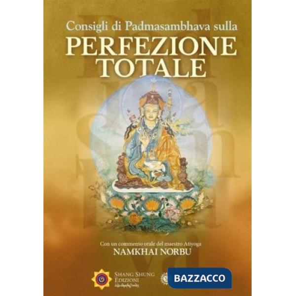 Consigli di Padmasambhava sulla perfezione totale