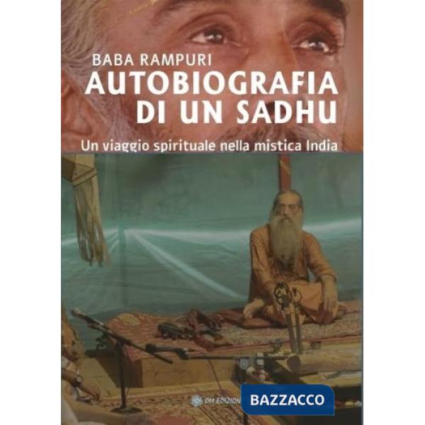 Autobiografia di un Sadhu. Un viagio spirituale nella mistica India