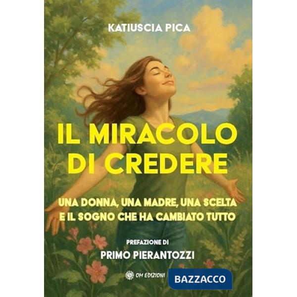 Miracolo di credere (Il)