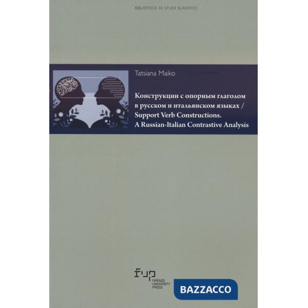 Support verb constructions. A russian-italian contrastive analysis. Ediz. russa