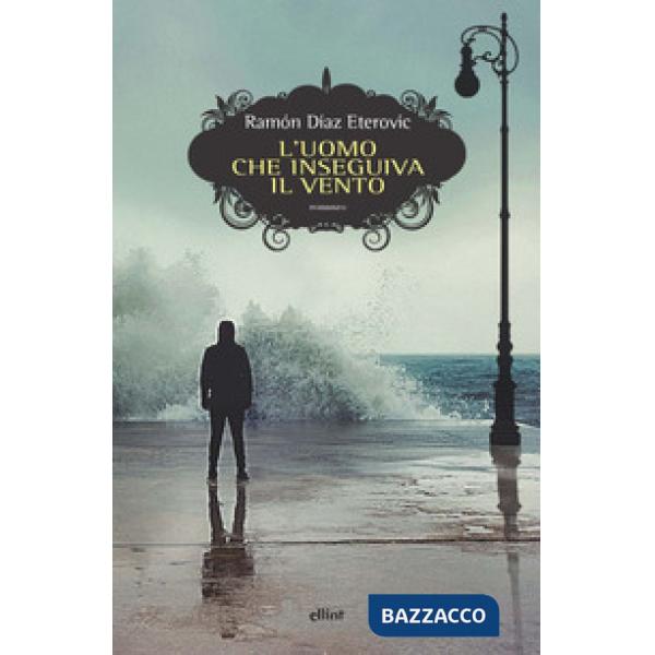 Uomo che inseguiva il vento (L')