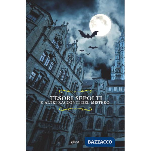 Tesori sepolti. E altri racconti del mistero