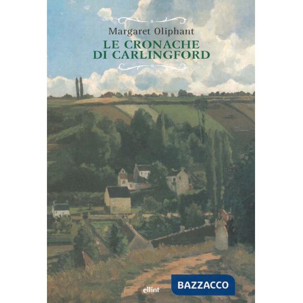 Cronache di Carlingford: L'esecutore testamentario-Il rettore-La famiglia del medico (Le)