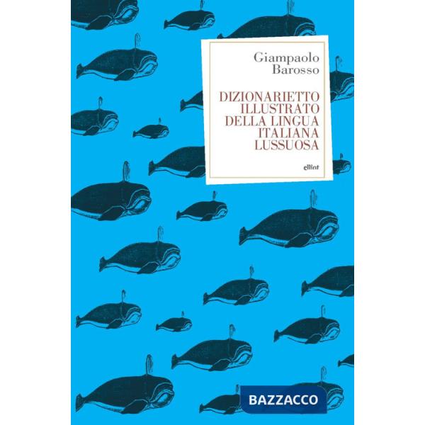 Dizionarietto illustrato della lingua italiana lussuosa