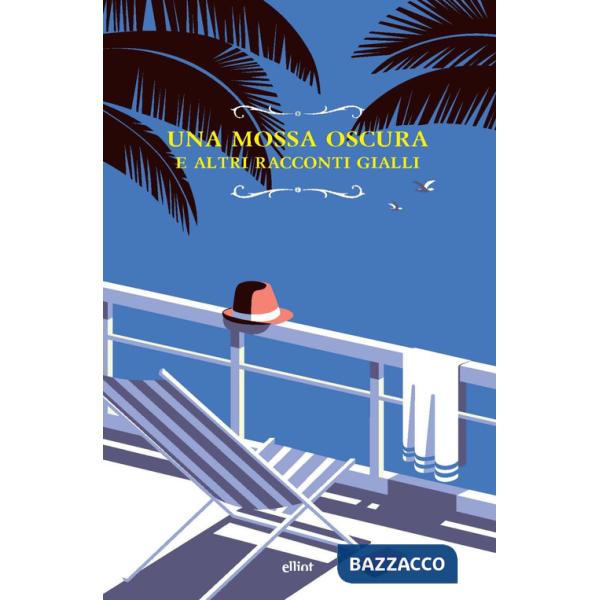 Mossa oscura e altri racconti gialli (Una)