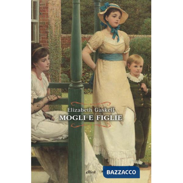 Mogli e figlie. Una storia di tutti i giorni