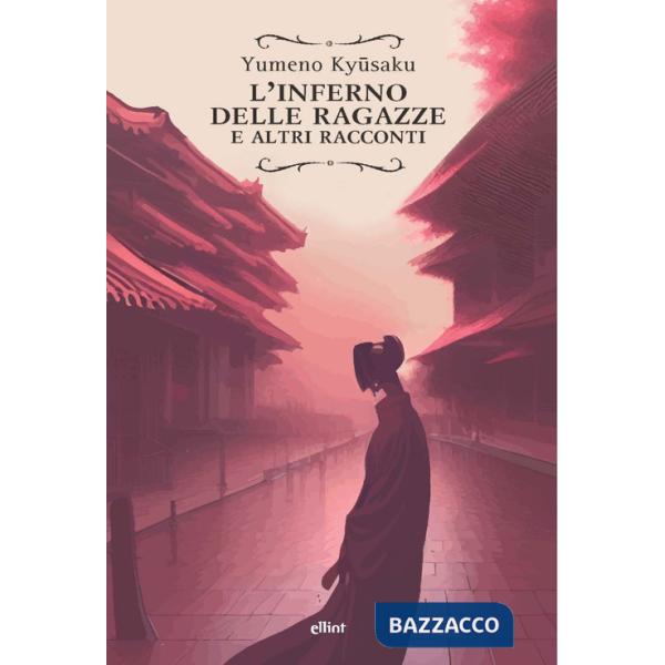 Inferno delle ragazze e altri racconti (L')
