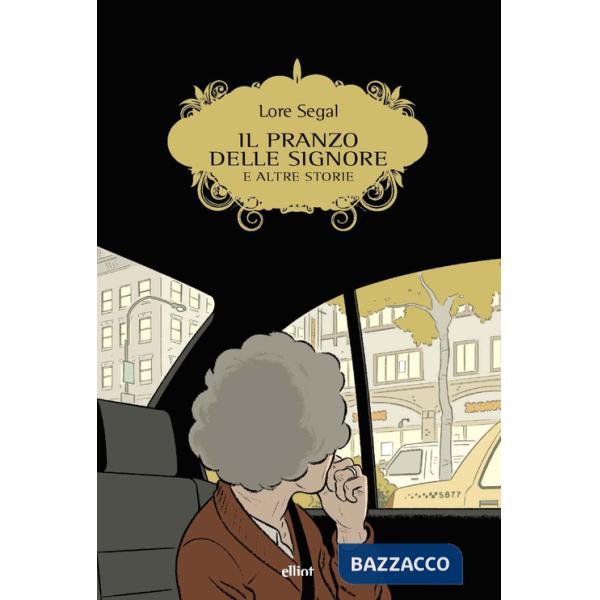 Pranzo delle signore e altre storie (Il)