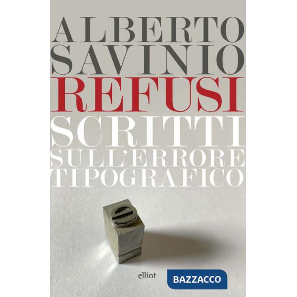Refusi. Scritti sull'errore tipografico