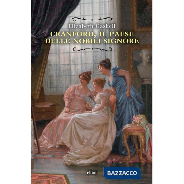 Cranford, il paese delle nobili signore. Nuova ediz.