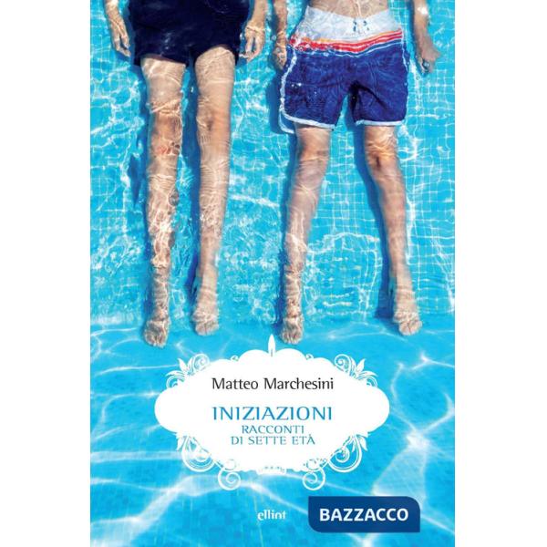 Iniziazioni. Racconti di sette età