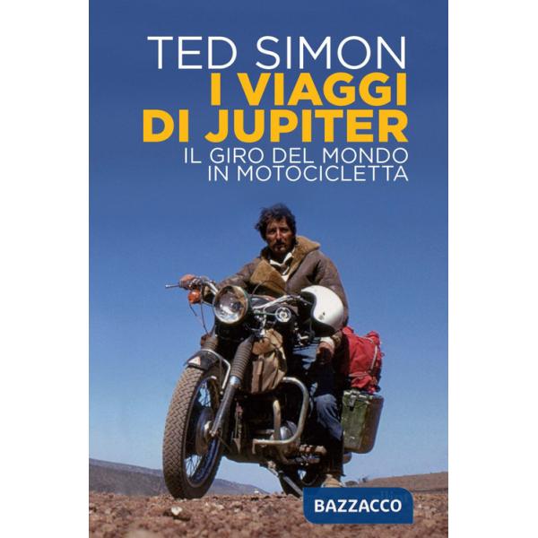 Viaggi di Jupiter. Il giro del mondo in motocicletta (I)