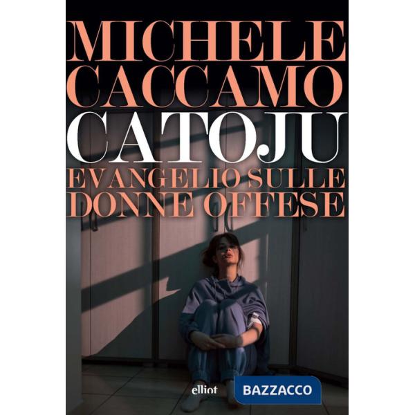 Catoju. Evangelio sulle donne offese