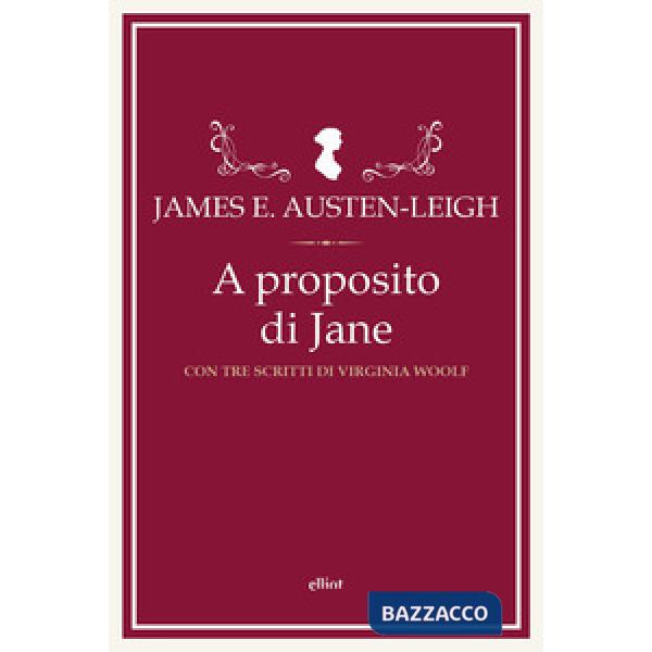 A proposito di Jane e altre memorie familiari. Con tre scritti di Virginia Woolf