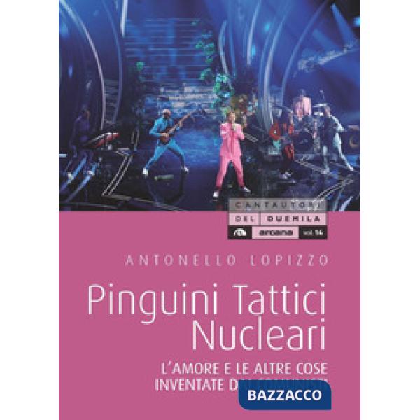 Pinguini tattici nucleari. L'amore e le altre cose inventate dai comunisti