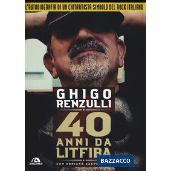 40 anni da Litfiba. Con CD Audio