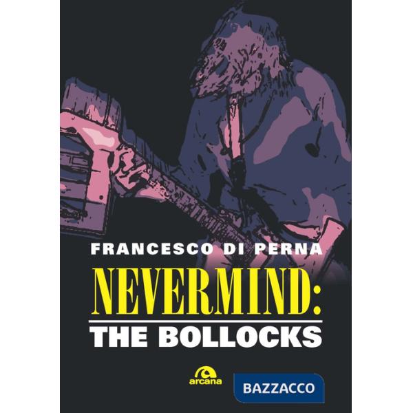 Nevermind: The Bollocks