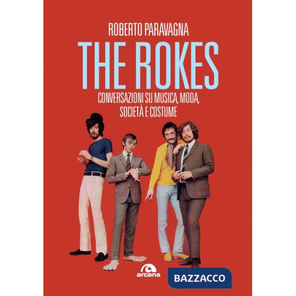 Rokes. Conversazioni su musica, moda, società e costume