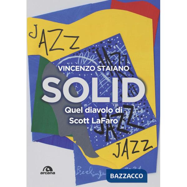 Solid. Quel diavolo di Scott LaFaro