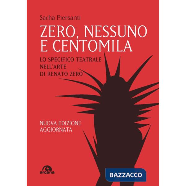 Zero, nessuno e centomila. Lo specifico teatrale nell'arte di Renato Zero