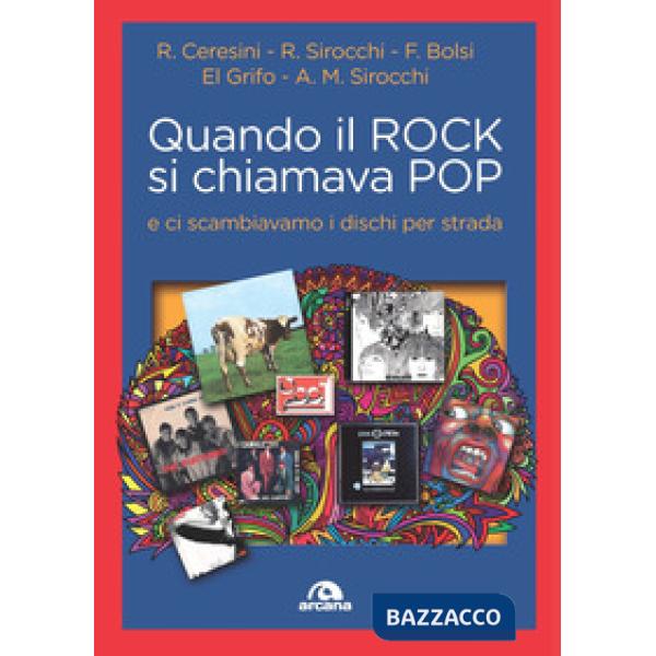 Quando il rock si chiamava pop... E ci scambiavamo i dischi per strada