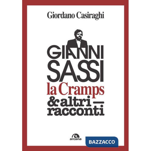 Gianni Sassi la Cramps & altri racconti